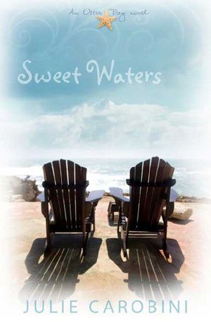 [Otter Bay 01] • Sweet Waters · an Otter Bay Novel